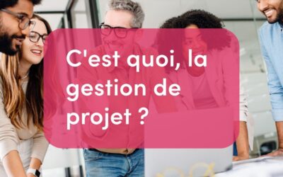 Gestion de projet : le guide complet pour maîtriser les fondamentaux