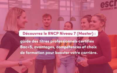 RNCP & Titre Niveau 7 (Master) : le guide complet pour votre certification et carrière professionnelle