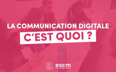 Communication digitale : le guide complet de la stratégie aux métiers