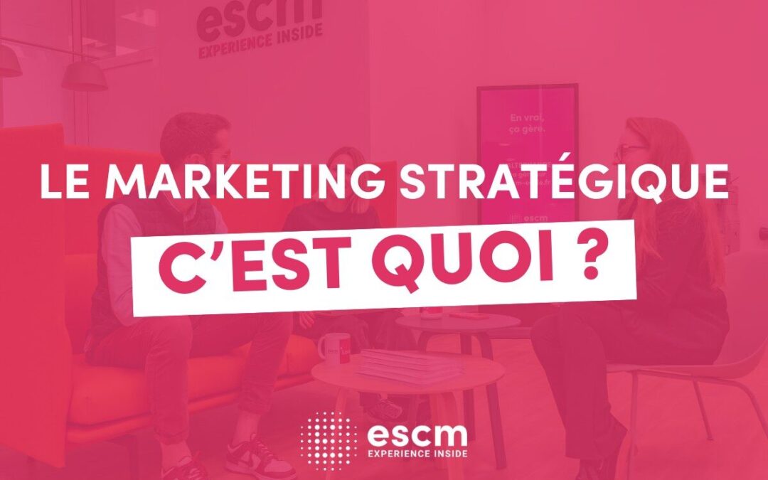 Vignette Le marketing stratégique c'est quoi ?