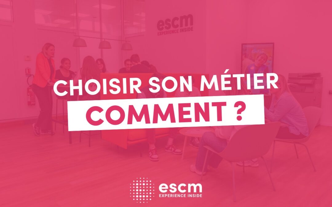 Comment choisir son métier ?