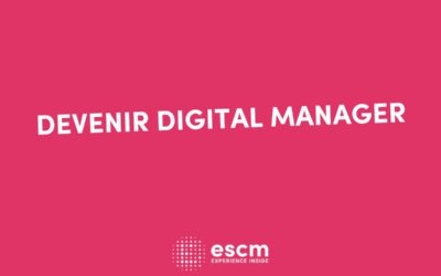 Le guide complet pour devenir digital manager